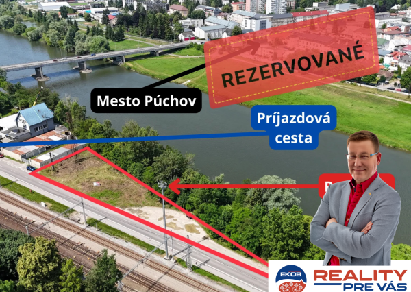 Reality Pre Vás  -  Predaj pozemku Priemyselná časť Púchov  rezervované